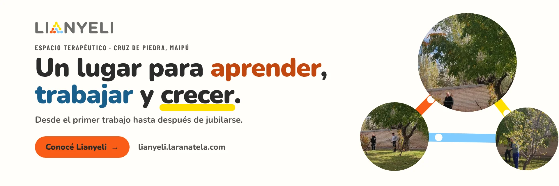 Lianyeli, espacio terapéutico en Cruz de Piedra, Maipú. Un lugar para aprender, trabajar y crecer. Desde el primer trabajo hasta después de jubilarse. Conocé Lianyeli en lianyeli.laranatela.com.